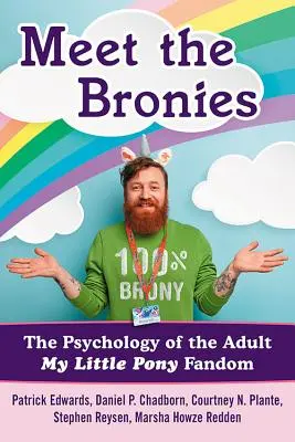 Incontrare i Bronies: La psicologia del fandom adulto dei My Little Pony - Meet the Bronies: The Psychology of the Adult My Little Pony Fandom
