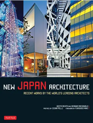 Architettura del nuovo Giappone: Opere recenti dei più importanti architetti del mondo - New Japan Architecture: Recent Works by the World's Leading Architects