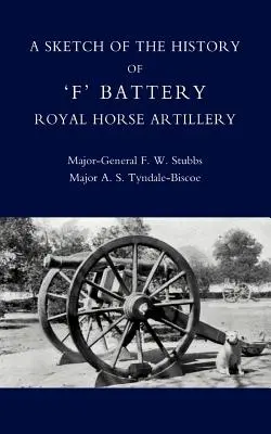 Schizzo della storia della Batteria Ofo dell'Artiglieria Reale a Cavallo - Sketch of the History of Ofo Battery Royal Horse Artillery