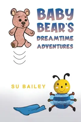 Le avventure di Baby Bear nel mondo dei sogni - Baby Bear's Dreamtime Adventures