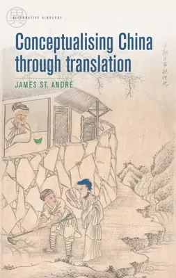 Concettualizzare la Cina attraverso la traduzione - Conceptualising China Through Translation