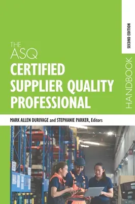 Il manuale del professionista della qualità dei fornitori certificato ASQ - The ASQ Certified Supplier Quality Professional Handbook