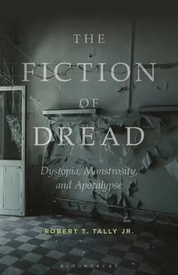 La narrativa del terrore: Distopia, mostruosità e apocalisse - The Fiction of Dread: Dystopia, Monstrosity, and Apocalypse