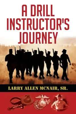 Il viaggio di un istruttore di esercitazioni - A Drill Instructor's Journey