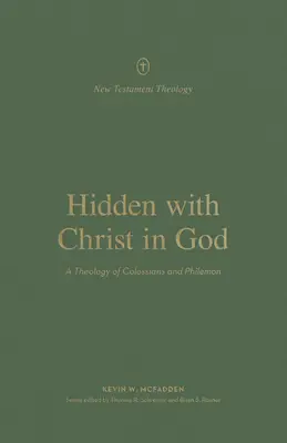 Nascosti con Cristo in Dio: Una teologia di Colossesi e Filemone - Hidden with Christ in God: A Theology of Colossians and Philemon