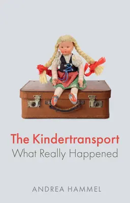 Il trasporto dei bambini: Cosa accadde veramente - The Kindertransport: What Really Happened