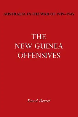 L'Australia nella guerra del 1939-1945 Vol. VI: Le offensive in Nuova Guinea - Australia in the War of 1939-1945 Vol. VI: The New Guinea Offensives