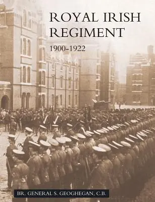 Campagne e storia del Royal Irish Regiment dal 1900 al 1922 - Campaigns and History of the Royal Irish Regiment from 1900 to 1922
