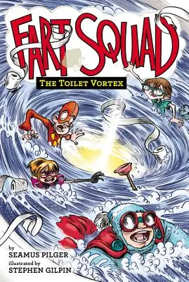 Squadra delle scoregge #4: Il vortice della toilette - Fart Squad #4: The Toilet Vortex