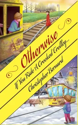 Se si guida un carrello storto... - If You Ride A Crooked Trolley . . .