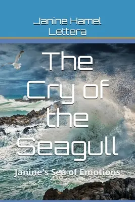 Il grido del gabbiano: Il mare delle emozioni di Janine - The Cry Of The Seagull: Janine's Sea of Emotions