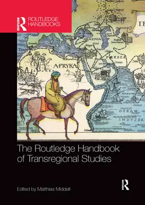 Il Manuale di studi transregionali della Routledge - The Routledge Handbook of Transregional Studies