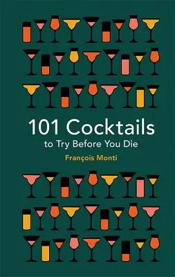 101 cocktail da provare prima di morire - 101 Cocktails to Try Before You Die