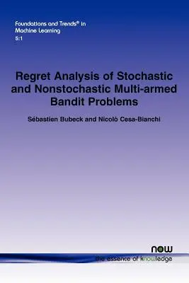 Analisi del rimpianto in problemi di bandito multiarmato stocastico e non stocastico - Regret Analysis of Stochastic and Nonstochastic Multi-Armed Bandit Problems