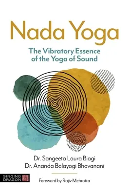 NADA Yoga: L'essenza vibratoria dello yoga del suono - NADA Yoga: The Vibratory Essence of the Yoga of Sound