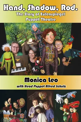 Mano, ombra, bastone: La storia del teatro delle marionette di Eulenspiegel - Hand, Shadow, Rod: The Story of Eulenspiegel Puppet Theatre