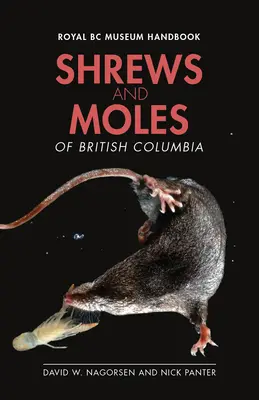 Topi e talpe della Columbia Britannica - Shrews and Moles of British Columbia