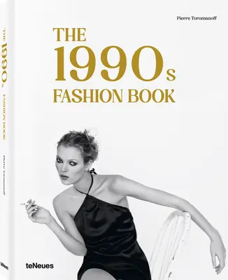 Il libro della moda degli anni '90 - The 1990s Fashion Book