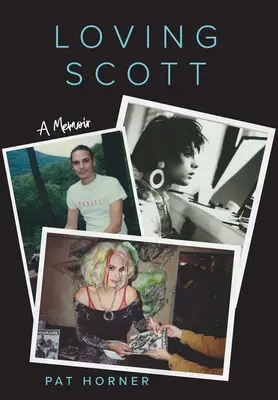 Amare Scott: un libro di memorie - Loving Scott: A Memoir