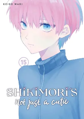 Shikimori non è solo un amore 15 - Shikimori's Not Just a Cutie 15