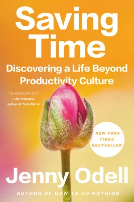 Risparmiare tempo: Alla scoperta di una vita oltre la cultura della produttività - Saving Time: Discovering a Life Beyond Productivity Culture