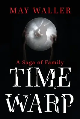 Time Warp: Una saga di famiglia - Time Warp: A Saga of Family