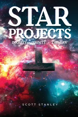 Progetti STAR INIQUITÀ - TRINITÀ - LA LEGGE - STAR Projects INIQUITY - TRINITY - THE LAW
