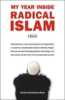 Il mio anno dentro l'Islam radicale - Un libro di memorie - My Year Inside Radical Islam - A Memoir