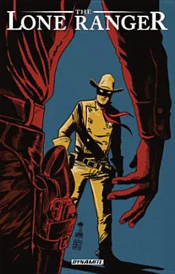 Il ranger solitario volume 8: La lunga strada verso casa - The Lone Ranger Volume 8: The Long Road Home