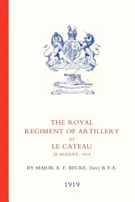 Reggimento reale di artiglieria a Le Cateau - Royal Regiment of Artillery at Le Cateau