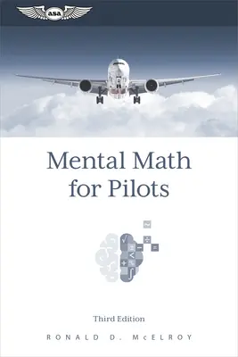 Matematica mentale per piloti: Guida allo studio - Mental Math for Pilots: A Study Guide