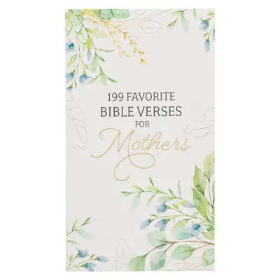 199 versetti biblici preferiti per le madri, con copertina morbida - 199 Favorite Bible Verses for Mothers Softcover