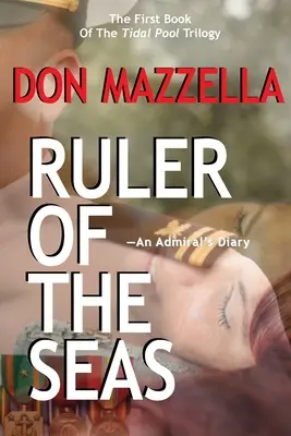 Il dominio dei mari - Il diario di un ammiraglio - RULER OF THE SEAS-An Admiral's Diary