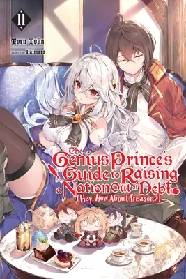 La guida del principe genio per sollevare una nazione dal debito (Ehi, e il tradimento?), Vol. 11 (Light Novel) - The Genius Prince's Guide to Raising a Nation Out of Debt (Hey, How about Treason?), Vol. 11 (Light Novel)