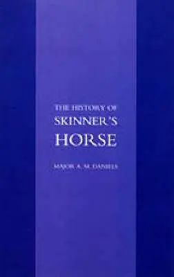 Il cavallo di Skinner: La storia del 1° Lancieri del Duca di York - Skinner's Horse: The History of the 1st Duke of Yorks Own Lancers