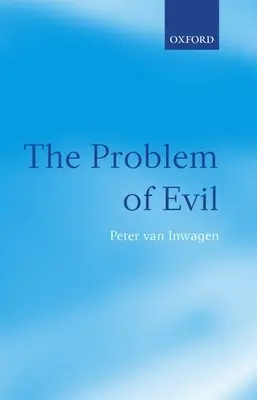 Il problema del male: le lezioni di Gifford tenute all'Università di St Andrews nel 2003 - The Problem of Evil: The Gifford Lectures Delivered in the University of St Andrews in 2003