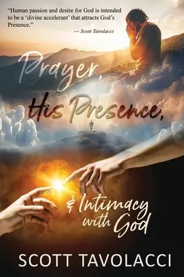 La preghiera, la sua presenza e l'intimità con Dio - Prayer, His Presence and Intimacy with God