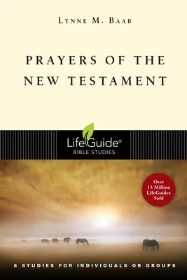 Preghiere del Nuovo Testamento: 8 studi per singoli o gruppi - Prayers of the New Testament: 8 Studies for Individuals or Groups