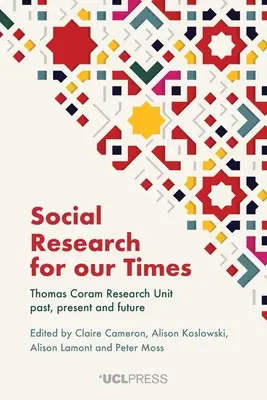 La ricerca sociale per i nostri tempi: Passato, presente e futuro dell'Unità di ricerca Thomas Coram - Social Research for our Times: Thomas Coram Research Unit past, present and future
