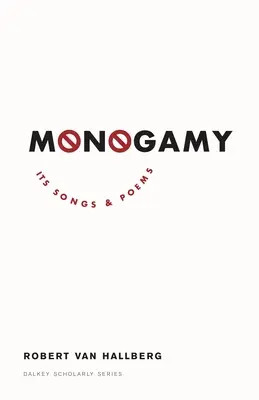 Monogamia: Canzoni e poesie - Monogamy: Its Songs and Poems