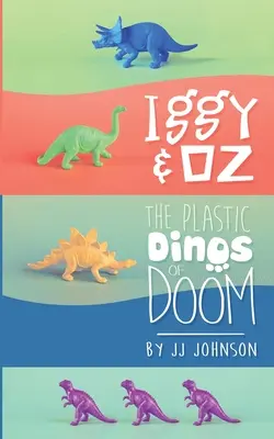 Iggy & Oz: i dinosauri di plastica del destino - Iggy & Oz: The Plastic Dinos of Doom