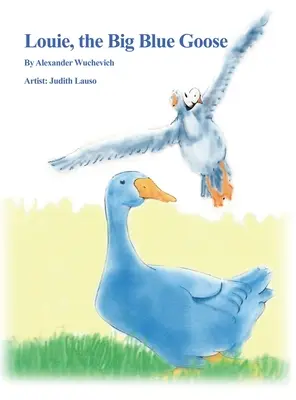 Louie, la grande oca blu - Louie, the Big Blue Goose