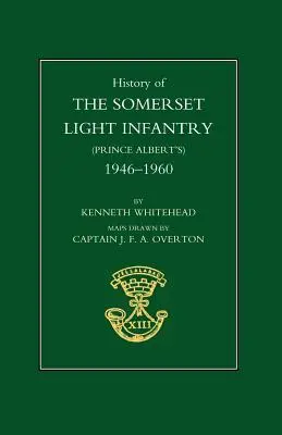 Storia della fanteria leggera del Somerset (Prince Albert OS): 1946-1960 - History of the Somerset Light Infantry (Prince Albert OS): 1946-1960