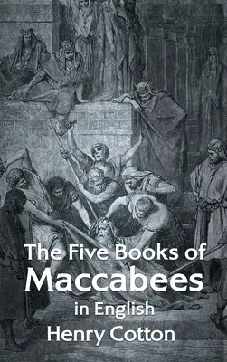 I cinque libri dei Maccabei in inglese con copertina rigida - The Five Books of Maccabees in English Hardcover