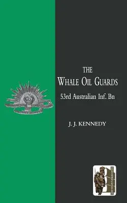 GUARDIE DELL'OLIO DI BALENA (53° Bn. Inf. australiano) - WHALE OIL GUARDS (53rd Australian Inf. Bn)