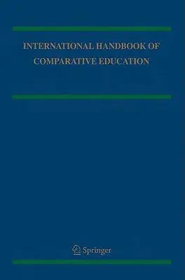 Manuale internazionale di educazione comparata - 2 volumi - International Handbook of Comparative Education 2 Volume Set