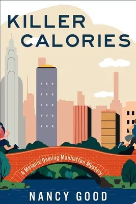 Calorie assassine: Un mistero di Melanie Deming a Manhattan - Killer Calories: A Melanie Deming Manhattan Mystery