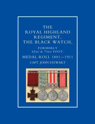 REGIMENTO ROYAL HIGHLAND.THE BLACK WATCH, EX 42° e 73° FOOT. ROTOLO DI MEDAGLIE.1801-1911 - ROYAL HIGHLAND REGIMENT.THE BLACK WATCH, FORMERLY 42nd and 73rd FOOT. MEDAL ROLL.1801-1911