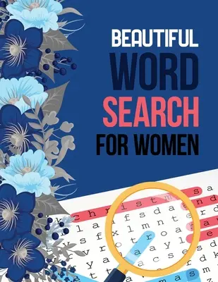 Bella ricerca di parole per le donne: Allenamento cerebrale di ricerca di parole per gli anziani, libro di giochi di Brian per gli anziani in questa idea regalo di Natale. - Beautiful Word Search for Women: Word Search Brain Workouts for Seniors, Brian Game Book for Seniors in This Christmas Gift Idea.