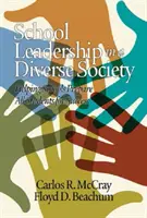 Leadership scolastica in una società diversificata: aiutare le scuole a preparare tutti gli studenti al successo - School Leadership in a Diverse Society: Helping Schools Prepare All Students for Success